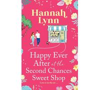 Happy Ever After At The Second Chances Sweet Shop