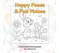Happy Faces & Fun Places: A Joyful Coloring Book for Kids Ages 2-6: Easy & Detailed One-Sided Designs