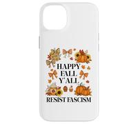 Happy Fall Resist Fascism My Favorite Season is Fall Fascism Coque pour iPhone 14 Plus