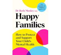 Happy Families – Comment protéger et soutenir la santé mentale de votre enfant – Macmillan