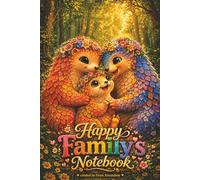 Happy Family's Notebook: Children's Notebook, Family life, Kids gift, Confidence builder