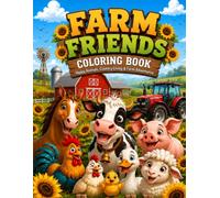 Happy Farm Animals Coloring Book: Cute Cows, Chickens, Pigs, Ducks, Horses, Sheep & Sunny Countryside Adventures