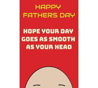 Happy Fathers Day: Hope your day is as smooth as your head Notebook | Lined Paper | A5 | 100 pages | Paperback | Perfect for you to capture ideas, jot down notes, and stay organized on the go.