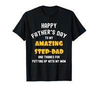 Happy Father's Day, Thanks for Putting up... Funny Step Dad T-Shirt