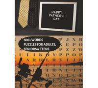 Happy Father's Day Word Search Puzzle: Happy Father's Day Word Search for Adults and Seniors: 77 Large Print Puzzles Relaxation and Positivity for Best Dads Ever