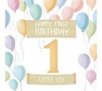 Happy First Birthday, Little Leo (the perfect personalized first birthday book for little baby Leo)