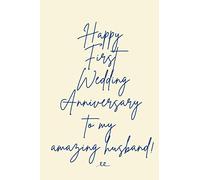 Happy First Wedding Anniversary to My Amazing Husband Notebook - 120-page blank lined journal, 6x9", One Year Traditional Themed Gift - Paper: Perfect ... of marriage. Elegant, thoughtful, practical.