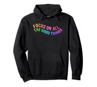 Happy Focus on All The Good Things Rainbow Sweat à Capuche