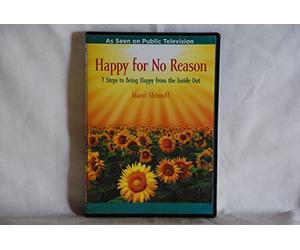 Happy for No Reason; 7 Steps to Being Happy from the Inside Out