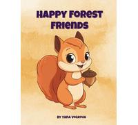 Happy Forest Friends: A Wholesome Coloring Adventure for Curious Kids