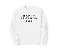 Happy Freedom Day - Minimal Text Design Conservative (White) Sweatshirt