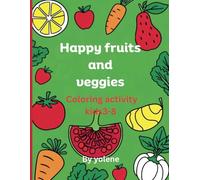 Happy fruits and veggies: Coloring activity while learning healthy foods