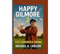 Happy Gilmore 2: The Comeback Swing