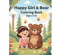 Happy Girl & Bear Coloring Book (Ages 3-6) Cute and Simple Forest Scenes for Little Artists