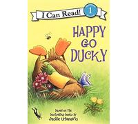 Happy Go Ducky: A Fun Level 1 Story About a Silly Duck with Spring Fever for Kids (Ages 4-8)