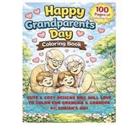 HAPPY GRANDPARENTS DAY!: HEARTWARMING COLORING & ACTIVITY FEATURING LOVING ACTIVITIES & A FEW MESSES!