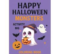 Happy Halloween Coloring & Activity Book for Kids Ages 4-8 - Cute Spooky Monsters, Ghosts, Pumpkins, Bats | 50 Fun Coloring Pages & Simple Puzzles