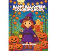 Happy Halloween Coloring Book: Get into the spooky spirit this Halloween with a fun and creative twist!