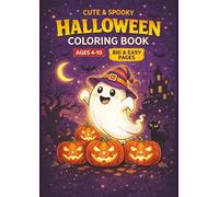 Happy Halloween Coloring Book: Spooky Fun for All Ages: Spooky, Cute, and Fun Designs to Celebrate Halloween