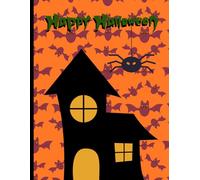 Happy Halloween Haunted House Notebook: Spooky Haunted House with Bats & Spider | 8.5 x 11 in | 120 Ruled Pages for Writing, School & Journaling