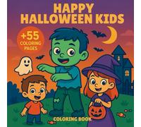 Happy Halloween Kids Coloring Book: 55+ Fun and Cute Halloween Coloring Pages with Pumpkins, Ghosts, Witches, Costumes, and Trick-or-Treat Scenes for Children Ages 4-8
