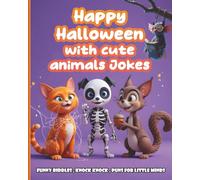 Happy Halloween with cute animals Jokes : funny riddles , knock knock , puns for little minds