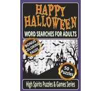 Happy Halloween Word Searches for Adults: Easy to Read Halloween Word Search Puzzles for Relaxation and Fun - 50+ Spooky Puzzles in a Handy Travel ... for Vacations, Holidays, and Road Trips..