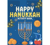 Happy Hanukkah Activity Book: Festive Book to Celebrate the Festival of Lights with Coloring Pages, Sudoku, Mazes and Counting for Kids, Jewish Boys and Girls | Perfect Hanukkah Gift for Children