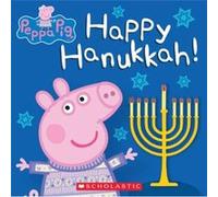 Happy Hanukkah Peppa Pig by Cala Spinner & Illustrated by Eone & Illustrated by Jason Fruchter Cala Spinner Illustrated by Eone Illustrated by Jason Fruchter (Auteur)