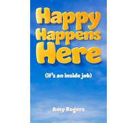 Happy Happens Here: (it's an inside job)