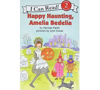 Happy Haunting, Amelia Bedelia: A Classic I Can Read about Halloween for Kids (Ages 4-8)