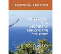 Happy Hill: The Secrets of Beyond the Mountain: Series 1