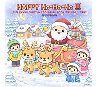 HAPPY HO-HO-HO !!!: Cute kawaii christmas coloring book