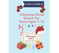 Happy Holiday Christmas Word Search For Teens Ages 7-12 Word Search Puzzle: Amazing Fun Holiday Challenging Brain-Teaser Word Find Puzzle Games With Perfect Gifts Book, ... Your Brain And Have A Good