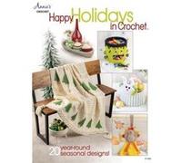 Happy Holidays in Crochet by Annies Crochet Annies Crochet (Auteur)