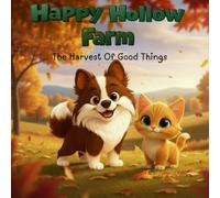 Happy Hollow Farm: The Harvest Of Good Things