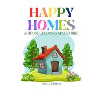 Happy Home Coloring Book: A House Coloring Adventure