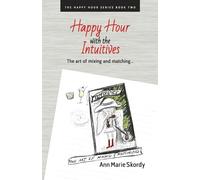 Happy Hour with the Intuitives: The art of mixing and matching…
