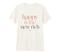 Happy is The New Rich Wealth Mindset Success Citation T-Shirt Haut de Gamme