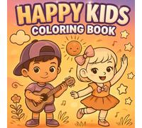 Happy Kids Coloring Book: 40 Fun and Adorable Activity Scenes for Boys and Girls Ages 3-7: Includes Bonus Award Certificate, Bookmark, and Sticker ... Coloring Pages for Toddlers and Preschoolers