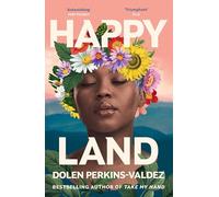 Happy Land: The spellbinding new novel from the bestselling author of Take My Hand
