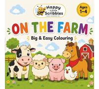Happy Little Scribbles: On The Farm: A simple toddler colouring book for ages 1-4.