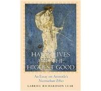 Happy Lives and the Highest Good Gabriel Richardson Lear (Auteur)