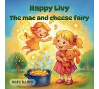Happy Livy: The mac and cheese fairy