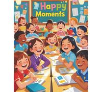 Happy Moments: Wide-Ruled Composition Book for Joyful Classroom Days