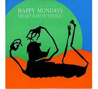 Happy Mondays - Happy Mondays FREAKY DANCIN', THE EGG