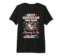 Happy Mother's Day from Inside Mommy Mom to Be Loading 4 T-Shirt Haut de Gamme