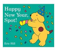 Happy New Year Spot by Eric Hill Eric Hill (Auteur)