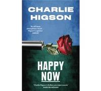 Happy Now - Charles Higson - Little Brown Book Group - Livre en Anglais - Paperback Charles HigsonCharles Higson (Auteur)