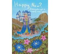Happy Now?: Shattering the myth of happily ever after